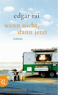 Wenn nicht, dann jetzt - Edgar Rai - E-Book + Hörbuch
