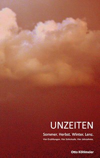 Unzeiten - Otto Köhlmeier - E-Book