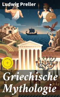 Griechische Mythologie - Ludwig Preller - E-Book