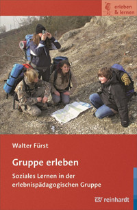 Gruppe erleben - Walter Fürst - E-Book