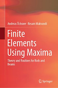 Finite Elements Using Maxima - Andreas Öchsner - E-Book