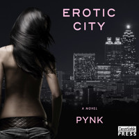 Erotic City - A Novel (Unabridged) - Pynk - Hörbuch