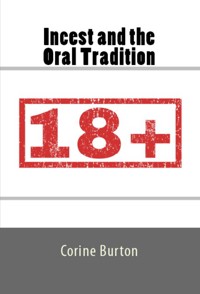 Incest and the Oral Tradition: Taboo Erotica - Corine Burton - E-Book