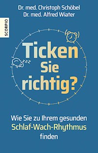 Ticken Sie richtig? - Christoph, Dr. med. Schöbel - E-Book