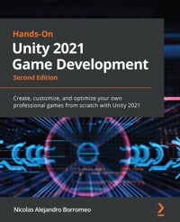 Hands-On Unity 2021 Game Development - Nicolas Alejandro Borromeo - E-Book