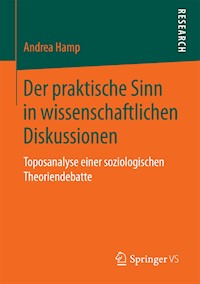 Der praktische Sinn in wissenschaftlichen Diskussionen - Andrea Hamp - E-Book