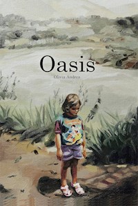Oasis - Olivia Andrea - E-Book