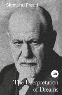 The Interpretation of Dreams - Зигмунд Фрейд - E-Book