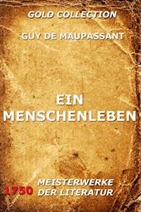 Ein Menschenleben - Guy de Maupassant - E-Book