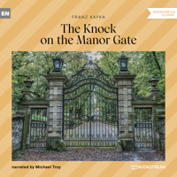 The Knock on the Manor Gate (Unabridged) - Franz  kafka - Hörbuch