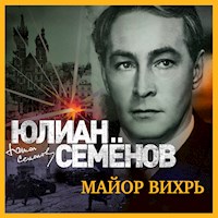 Майор Вихрь - Юлиан Семенов - Hörbuch