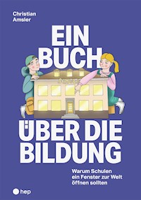 Ein Buch über die Bildung (E-Book) - Christian Amsler - E-Book
