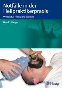 Notfälle in der Heilpraktikerpraxis - Harald Kämper - E-Book