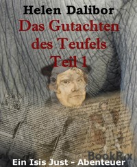 Das Gutachten des Teufels: Teil 1 - Helen Dalibor - E-Book
