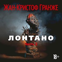 Лонтано( часть2) - Жан-Кристоф Гранже - Hörbuch