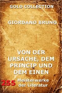 Von der Ursache, dem Princip und dem Einen - Bruno Giordano - E-Book