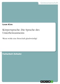 Körpersprache. Die Sprache des Unterbewusstseins - Leon Kirn - E-Book