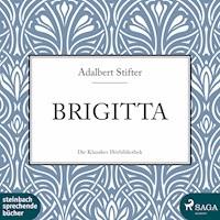 Brigitta (Ungekürzt) - Adalbert  Stifter - Hörbuch