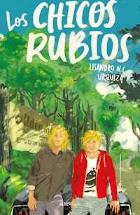 Los chicos rubios - Lisandro N. C. Urquiza - E-Book