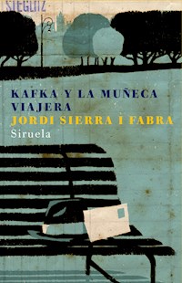 Kafka y la muñeca viajera - Jordi Sierra i Fabra - E-Book