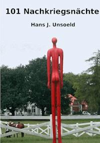 101 Nachkriegsnächte - Hans J. Unsoeld - E-Book