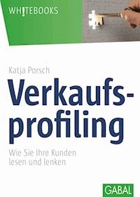 Verkaufsprofiling - Katja Porsch - E-Book