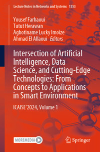 Intersection of Artificial Intelligence, Data Science, and Cutting-Edge Technologies: From Concepts to Applications in Smart Environment -  - E-Book