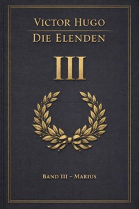 Die Elenden – Teil 3 - Marius - Victor Hugo - E-Book
