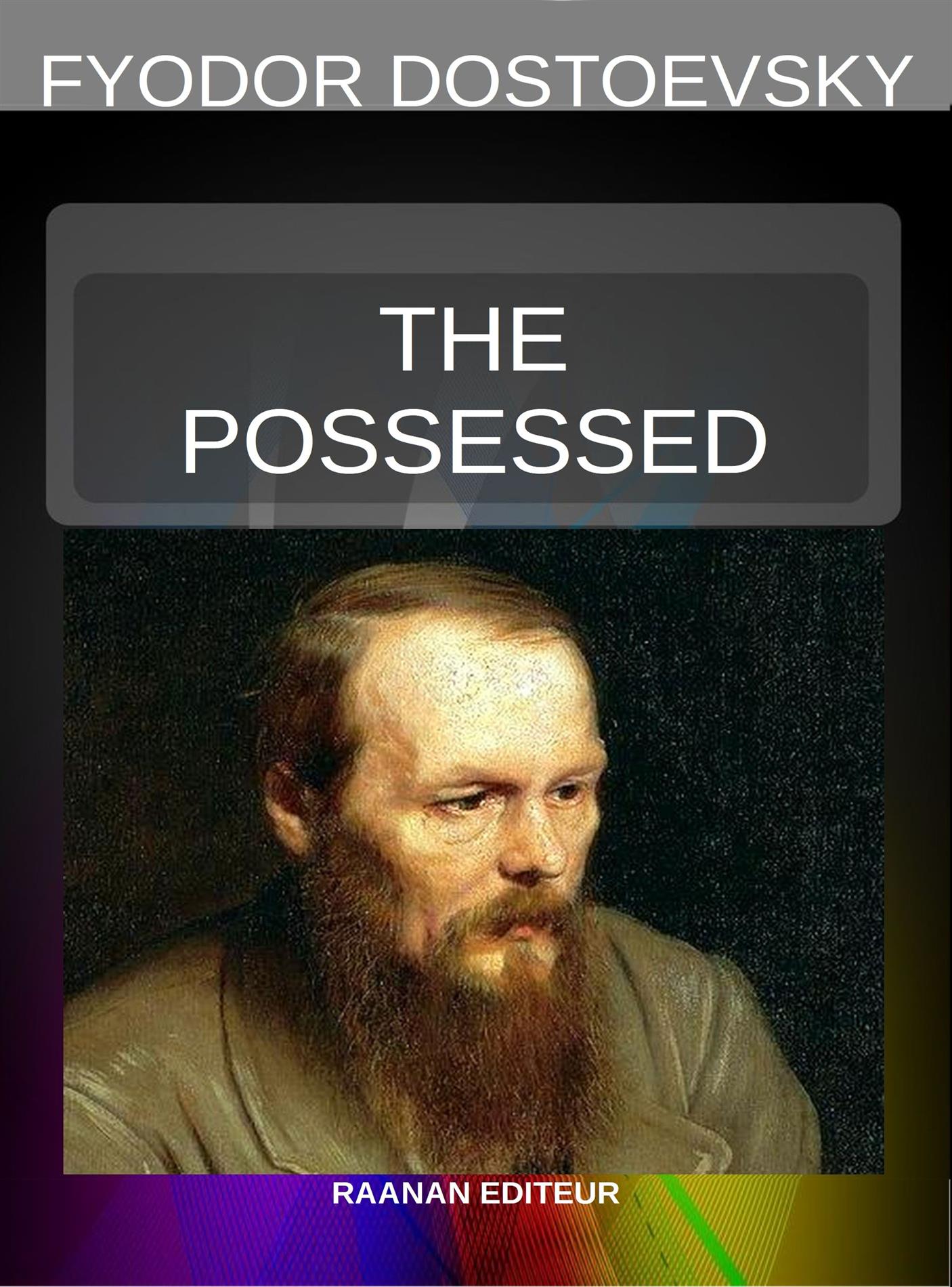 The Possessed - Fyodor Dostoevsky - E-Book