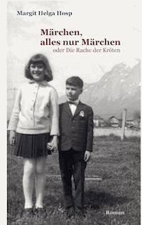 Märchen, alles nur Märchen - Margit Helga Hosp - E-Book