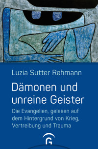 Dämonen und unreine Geister - Luzia Sutter Rehmann - E-Book