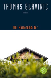 Der Kameramörder - Thomas Glavinic - E-Book
