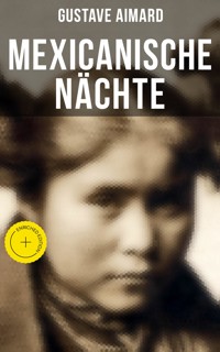 Mexicanische Nächte - Aimard Gustave - E-Book
