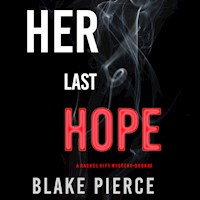 Her Last Hope (A Rachel Gift Mystery--Book 3) - Blake Pierce - Hörbuch