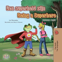Een superheld zijn Being a Superhero - Liz Shmuilov - E-Book