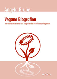 Vegane Biografien - Angela Grube - E-Book