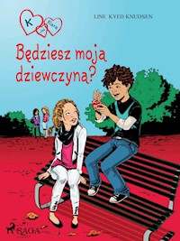 K jak Klara 2 - Będziesz moją dziewczyną? - Line Kyed Knudsen - E-Book