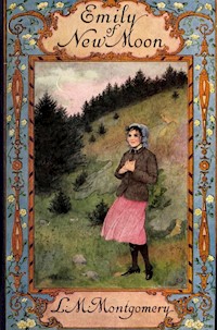 Emily of New Moon - Lucy Maud Montgomery - E-Book
