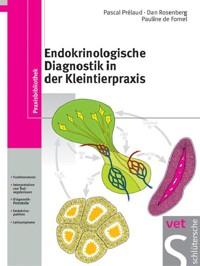 Endokrinologische Diagnostik in der Kleintierpraxis - Pascal Prelaud - E-Book