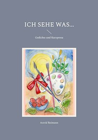 Ich sehe was... - Astrid Reimann - E-Book