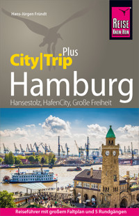 Reise Know-How Reiseführer Hamburg (CityTrip PLUS) -  Hans-Jürgen Fründt - E-Book