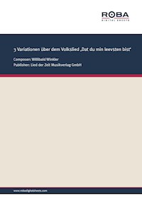 3 Variationen über dem Volkslied "Dat du min leevsten bist" - Willibald Winkler - E-Book