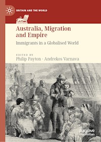 Australia, Migration and Empire -  - E-Book