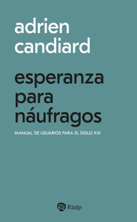 Esperanza para náufragos - Adrien Candiard - E-Book