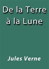 De la Terre à la Lune - Jules VERNE - E-Book
