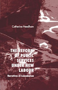 The Reform of Public Services Under New Labour - C. Needham - E-Book