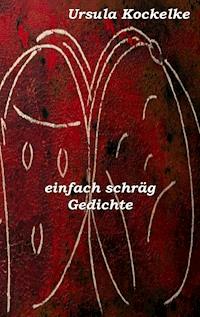 einfach schräg - Ursula Kockelke - E-Book