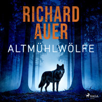 Altmühlwölfe - Richard Auer - Hörbuch