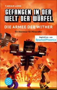 Gefangen in der Welt der Würfel. Die Armee der Wither. Ein Abenteuer für Minecrafter - Fabian Lenk - E-Book