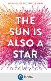 The Sun Is Also a Star - Nicola Yoon - E-Book